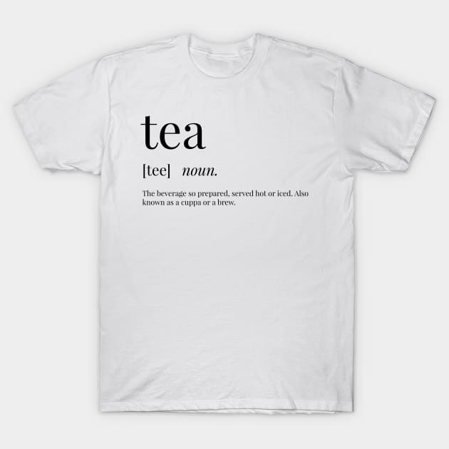 Tea Definition T-Shirt by definingprints